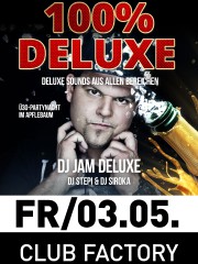 100 % Deluxe Music  – DJ Jam Deluxe im Club Factory