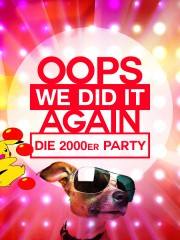 OOPS WE DID IT AGAIN – Die 2000er Party