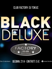 Black Deluxe im Club Factory